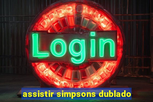 assistir simpsons dublado